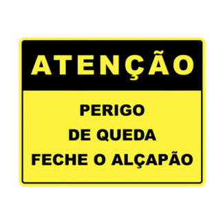 Placa De Sinalização - Atenção Perigo De Queda Feche O Alçapão- 240 X 160Mm