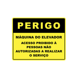 Placa De Sinalização - Perigo Máquina Do Elevador Acesso Proibido- 240 X 160Mm